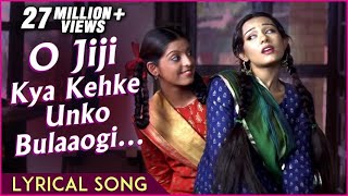 O Jiji Kya Kehke Unko Bulaaogi | Lyrical Song | Vivah Hindi