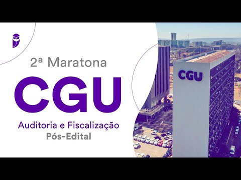 2ª Maratona CGU - Auditoria e Fiscalização - Pós-Edital