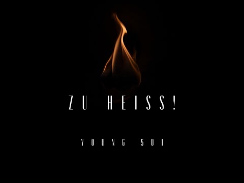Young 501 - Zu Heiss!