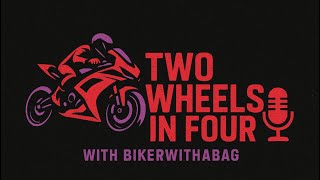 Two Wheels In Four - Episode 1