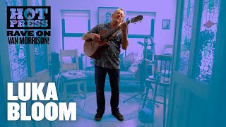 Luka Bloom – Madame George (Van Morrison Cover) #RaveOnVanMorrison