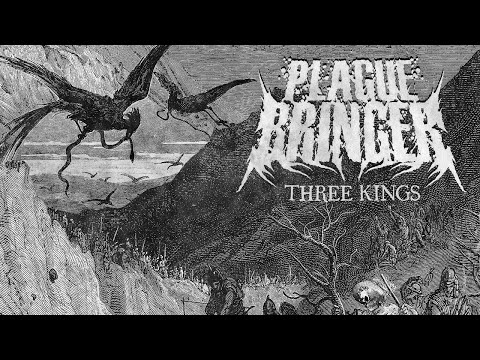 Plaguebringer - Three Kings (FULL EP HD AUDIO)