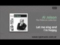 Al Jolson - Let me sing and I´m happy