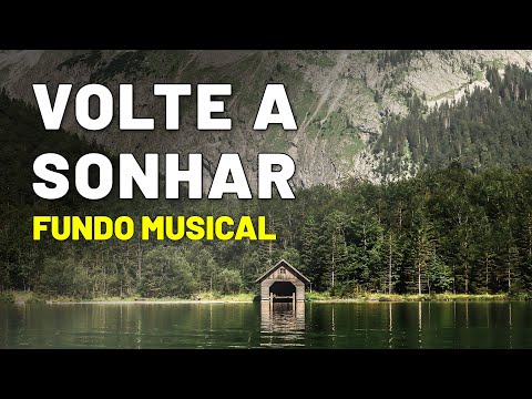 VOLTE A SONHAR - Fundo Musical Gospel para Oração