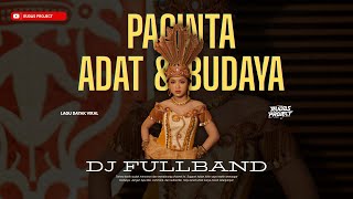 Download lagu DJ PACINTA ADAT BUDAYA - RMX FULLBAND || BY RUDAS PROJECT mp3