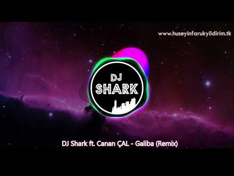 DJ Shark ft. Canan ÇAL - Galiba (Remix)