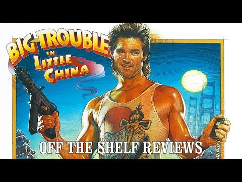 Big Trouble in Little China Review - Off The Shelf Reviews