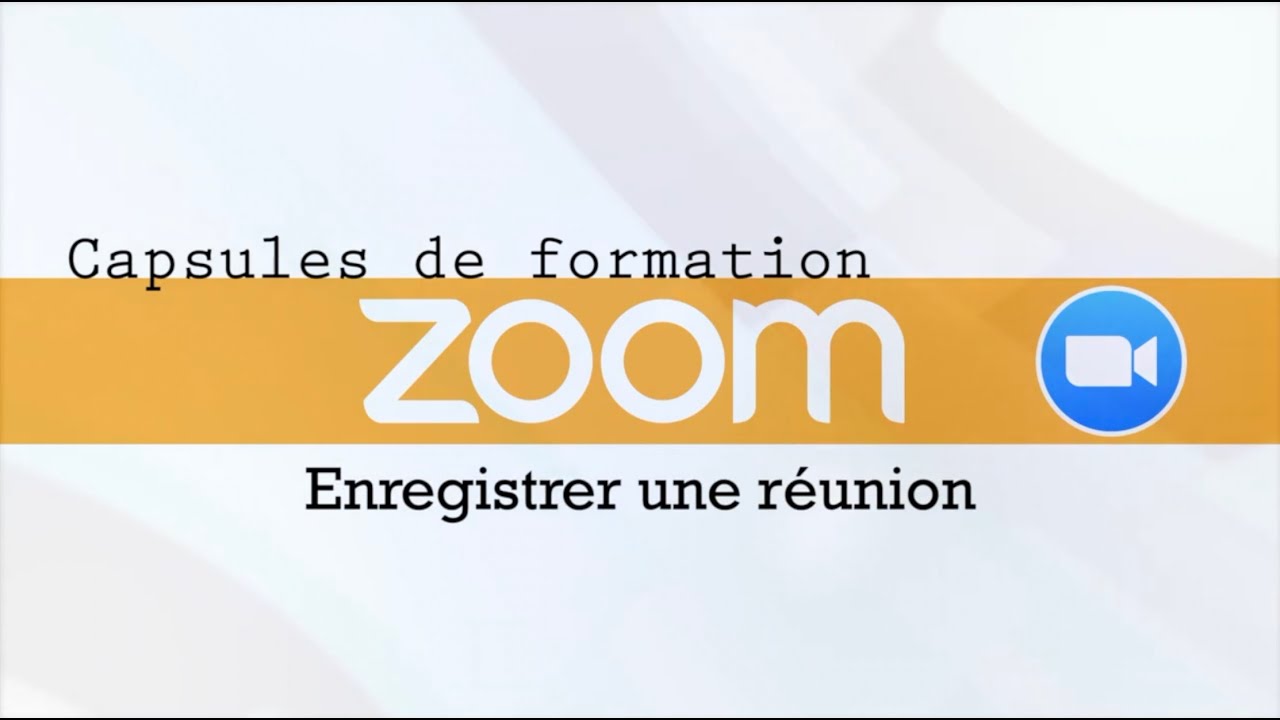 Capsule de formation Zoom pour animation : Enregistrer une réunion