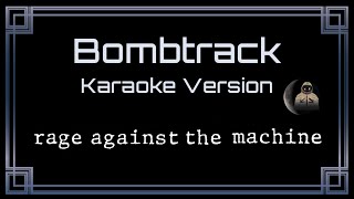 Rage Against The Machine • Bombtrack (CC Karaoke / Instrumental)