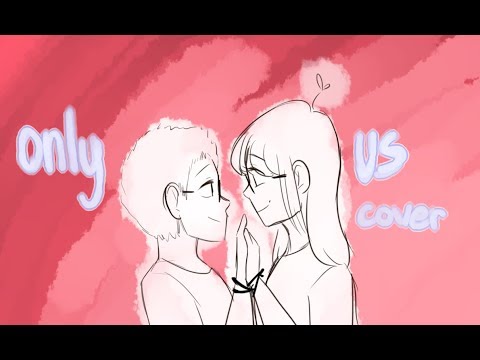 Only Us (ft. Amazing Seb) [COVER COLLAB] | Angelica Doodles