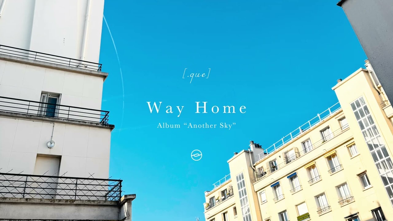 [.que] - Way Home (Official Audio)