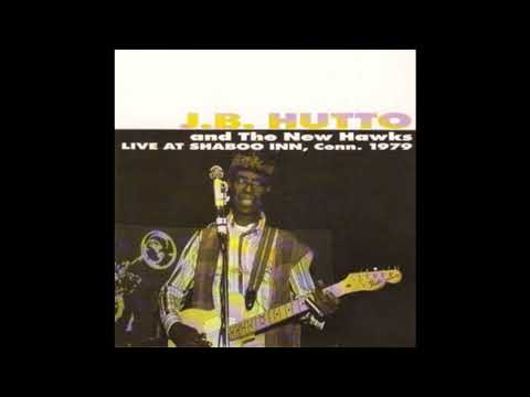 J.B. Hutto - and The New Hawks- Live At Shaboo Inn