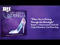 When You're Driving Through the Moonlight | From RODGERS + HAMMERSTEIN'S CINDERELLA