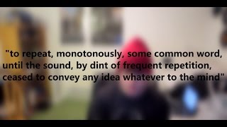 Repetition of a Word (Semantic Satiation)