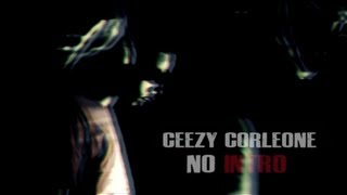 Ceezy Corleone - No Intro (official video)