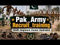 Pak Army Recruit Training Sindh Regiment Center HaidraBad Official Vedio RANA FITNESS ZONE