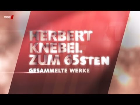 Herbert Knebel zum 65sten: Gesammelte Werke