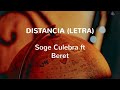 Soge Culebra ft Beret - Distancia (LETRA) Soge Culebra ft Beret - Distancia (LETRA)
