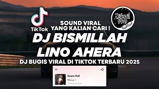 Download lagu DJ BISMILLAH LINO AHERA - DJ BUGIS 2025 VIRAL DI TIKTOK TERBARU ! Jibril Pro Version mp3