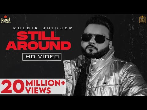 Still Around (Gucci da Sapp) Kulbir Jhinjer | Deep Jandu | Rupan Bal | Punjabi Songs 2020