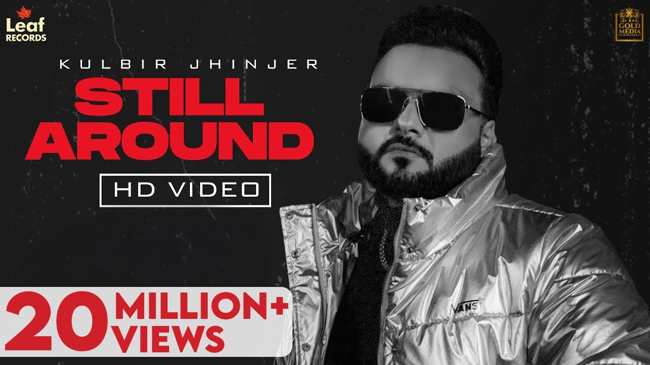 Still Around Lyrics | Still Around | 6irdz, Kulbir Jhinjer