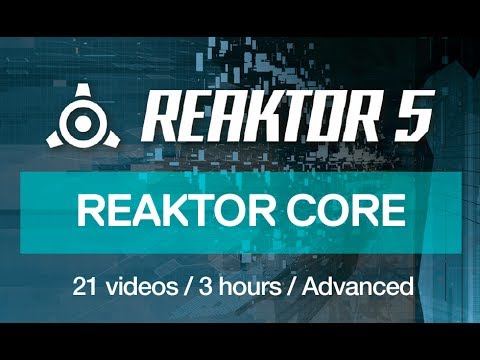 Free Download Reaktor Core Masterclass TUTORiAL