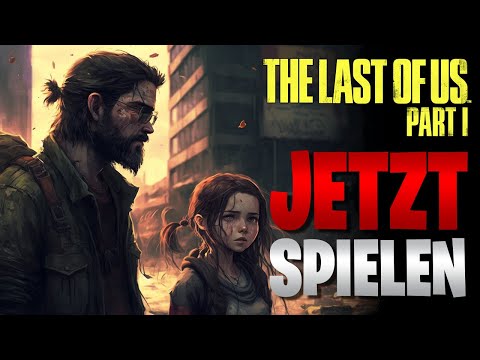 The Last Of Us Part 1 ist einfach genial und jetzt ist der beste Zeitpunkt einzusteigen