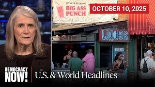 Top U.S. & World Headlines — October 10, 2025