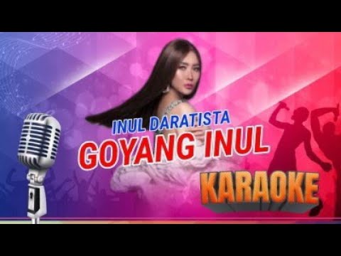 GOYANG INUL || KARAOKE || INUL DARATISTA || @sonykaraokeofficial