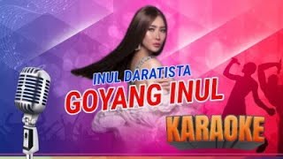Download lagu GOYANG INUL || KARAOKE || INUL DARATISTA || @sonykaraokeofficial mp3 Download lagu GOYANG INUL || KARAOKE || INUL DARATISTA || @sonykaraokeofficial mp3