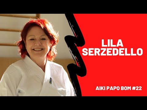 Aiki Papo Bom #22: Lila Serzedello - 16 de Setembro de 2021