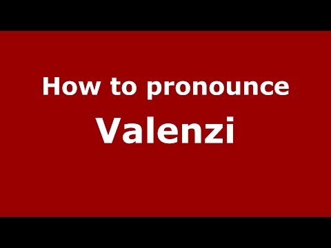 How to pronounce Valenzi
