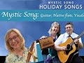 Mystic Song Holiday Songs - Lynn & Eric Miller with Donna Luhrs - Live!