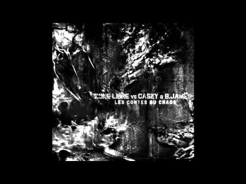 Zone Libre vs. Casey & B.James "Les contes du chaos"