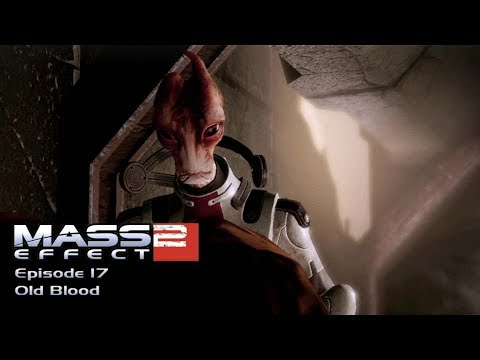 Mass Effect 2: Episode 17 - Old Blood