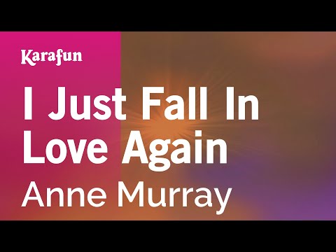 I Just Fall In Love Again - Anne Murray | Karaoke Version | KaraFun