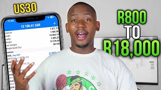 How to turn R800 into R18,000 in 2 Hours Trading Us30 + Market Breakdown