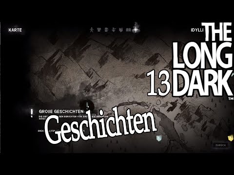The Long Dark 🐾#13 - Große Geschichten (Abenteuer, Indie,)