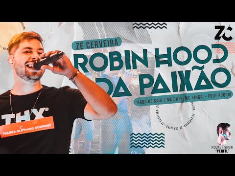Robin Hood da Paixão / Rabo de Saia / Me Bate, Me Xinga  - Pout pourri - DVD PERFIL - Zé Cerveira