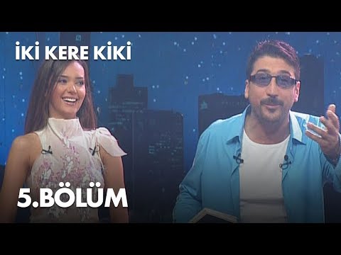 İki Kere Kiki - 5. Bölüm