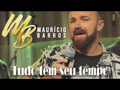 Maurício Barros - Tudo Tem Seu Tempo (Clipe Oficial)