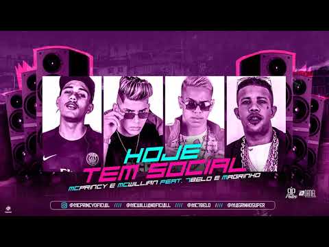 MC PRINCY, MC WILLIAN FEAT 7BELO E MC MAGRINHO - HOJE TEM SOCIAL