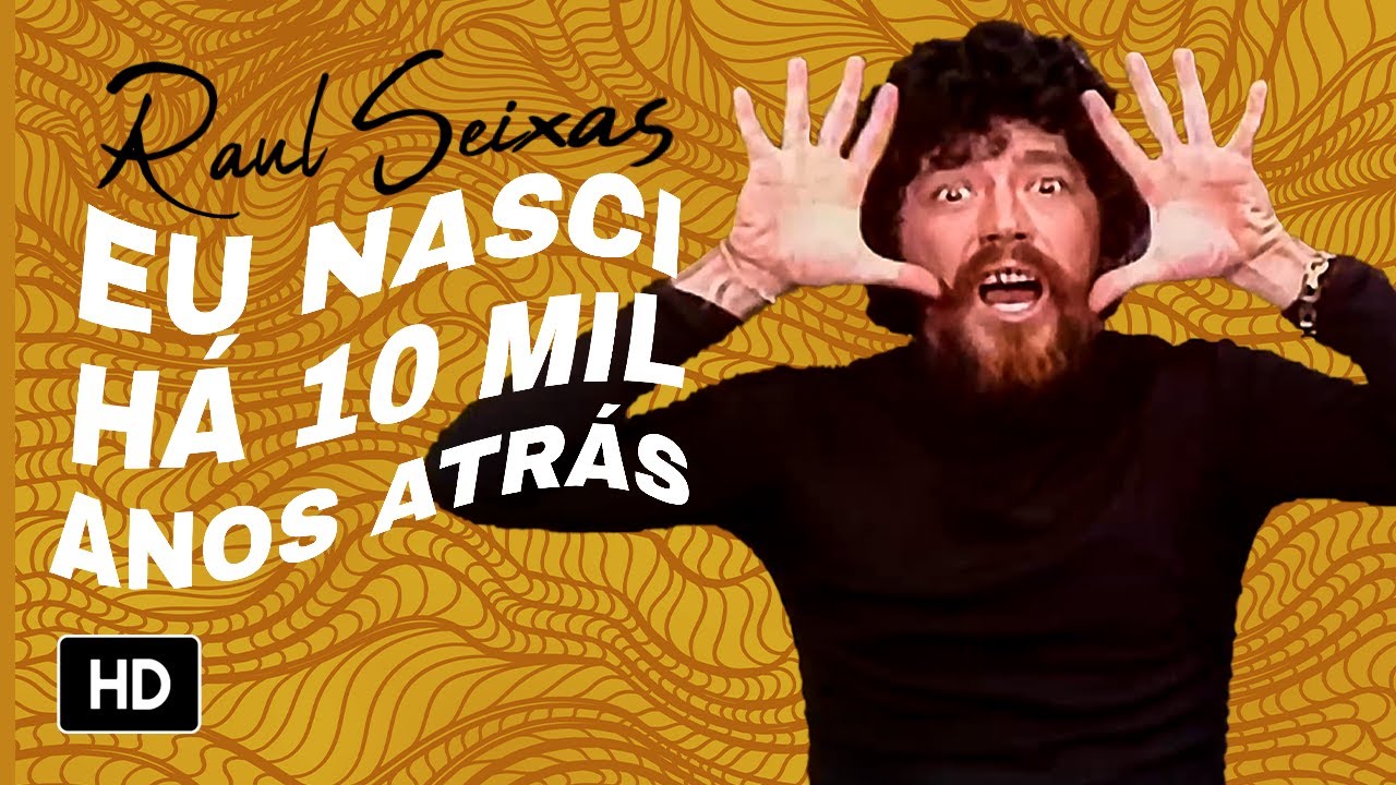 Raul Seixas - Eu Nasci Há Dez Mil Anos Atrás (Videoclipe Oficial)