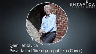 Qamil Shtavica - Posa Dalim T'lire Nga Republika