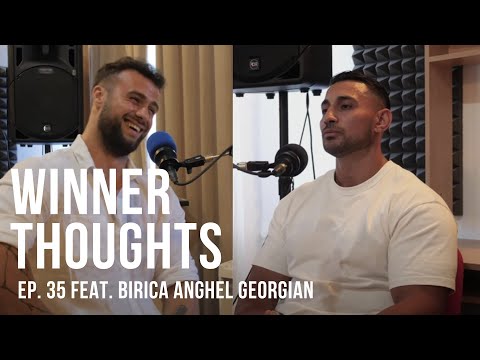 Winner Thoughts - ep. 35 feat. Birica Anghel Georgian