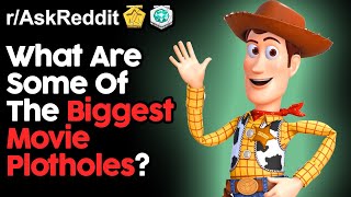 What Are The Biggest Movie Plotholes (r/AskReddit Top Posts | Reddit Stories)