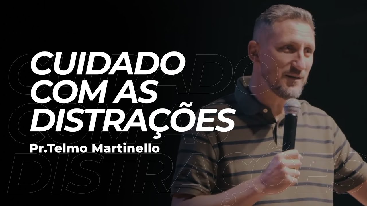 Cuidado com as distrações  | Abba Pai Church