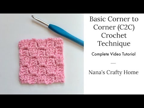 Basic Corner to Corner (C2C) Crochet Technique Tutorial