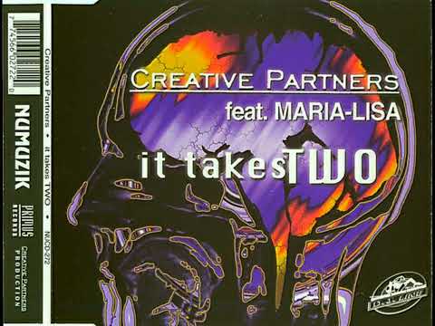 CREATIVE PARTNERS - IT TAKES TWO FEAT MARIA LISA (RADIO PREMIER)