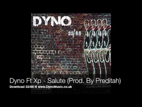 Dyno Ft Xp - Salute (Prod. By Preditah)